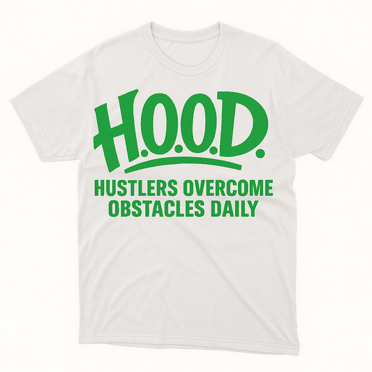 H.O.O.D. Classic Tee – Hustlers Overcome Obstacles Daily (White/Green Print)