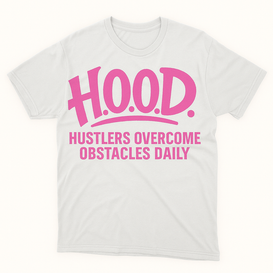 H.O.O.D. Classic Tee – Hustlers Overcome Obstacles Daily (White/Pink Print)