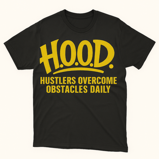 H.O.O.D. Classic Tee – Hustlers Overcome Obstacles Daily (Black/Gold Print)